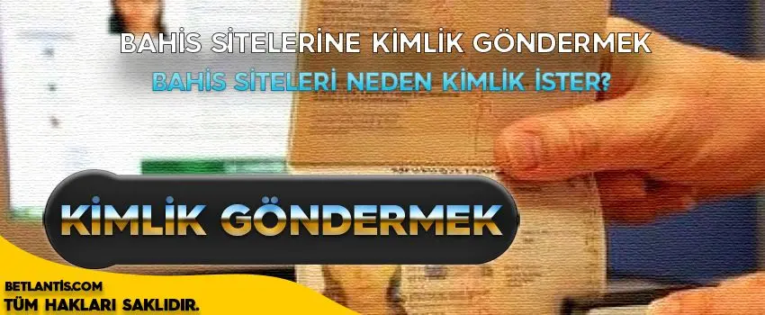 bahis-sitelerine-kimlik-gondermek.jpg