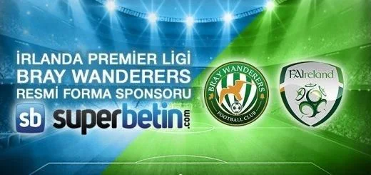 Süperbetin Bray Wanderers Resmi Forma Sponsoru