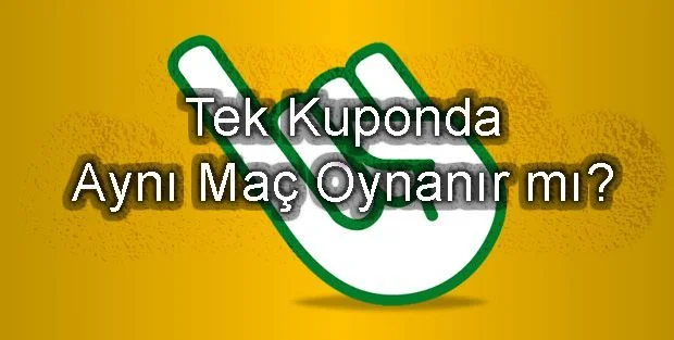 tek-kuponda-ayni-mac-oynanirmi.jpg