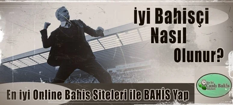 iyi-bahisci-nasil-olunur.jpg