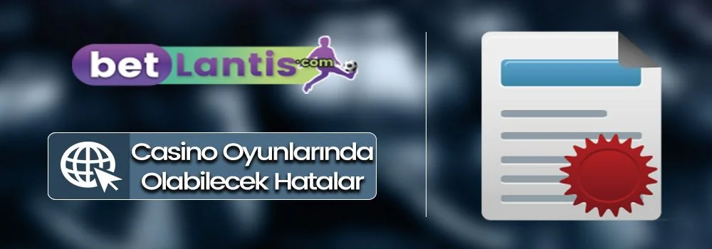 casino-oyunlarinda-olabilecek-hatalar.jpg