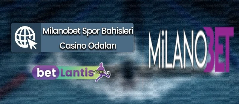 milanobet-spor-bahisleri-casino-odalari.jpg