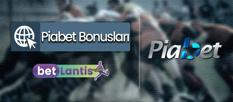Piabet Bonusları