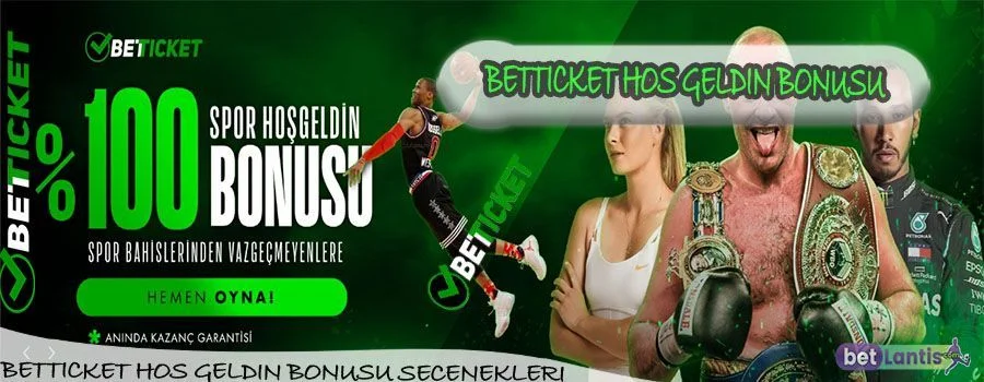 Betticket Hoş Geldin Bonusu