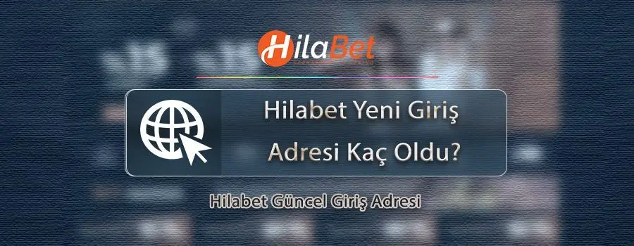 Hilabet Yeni Giriş Adresi Kaç Oldu?