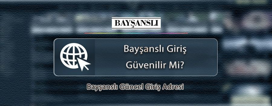 baysansli-giris-guvenilir-mi.jpg