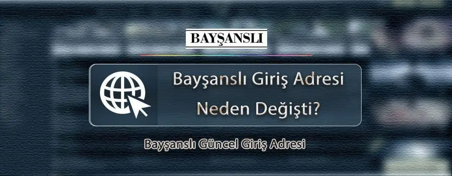 baysansli-giris-neden-degisti.jpg