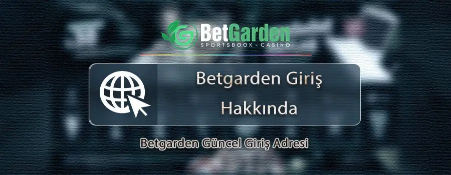 betgarden-giris-hakkinda.jpg