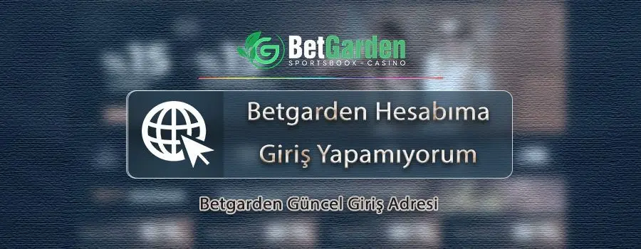 betgarden-giris-yapamiyorum.jpg